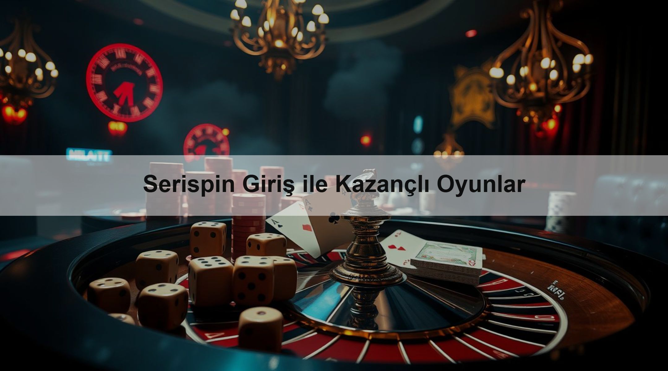 Serispin Giriş ile Kazançlı Oyunlar