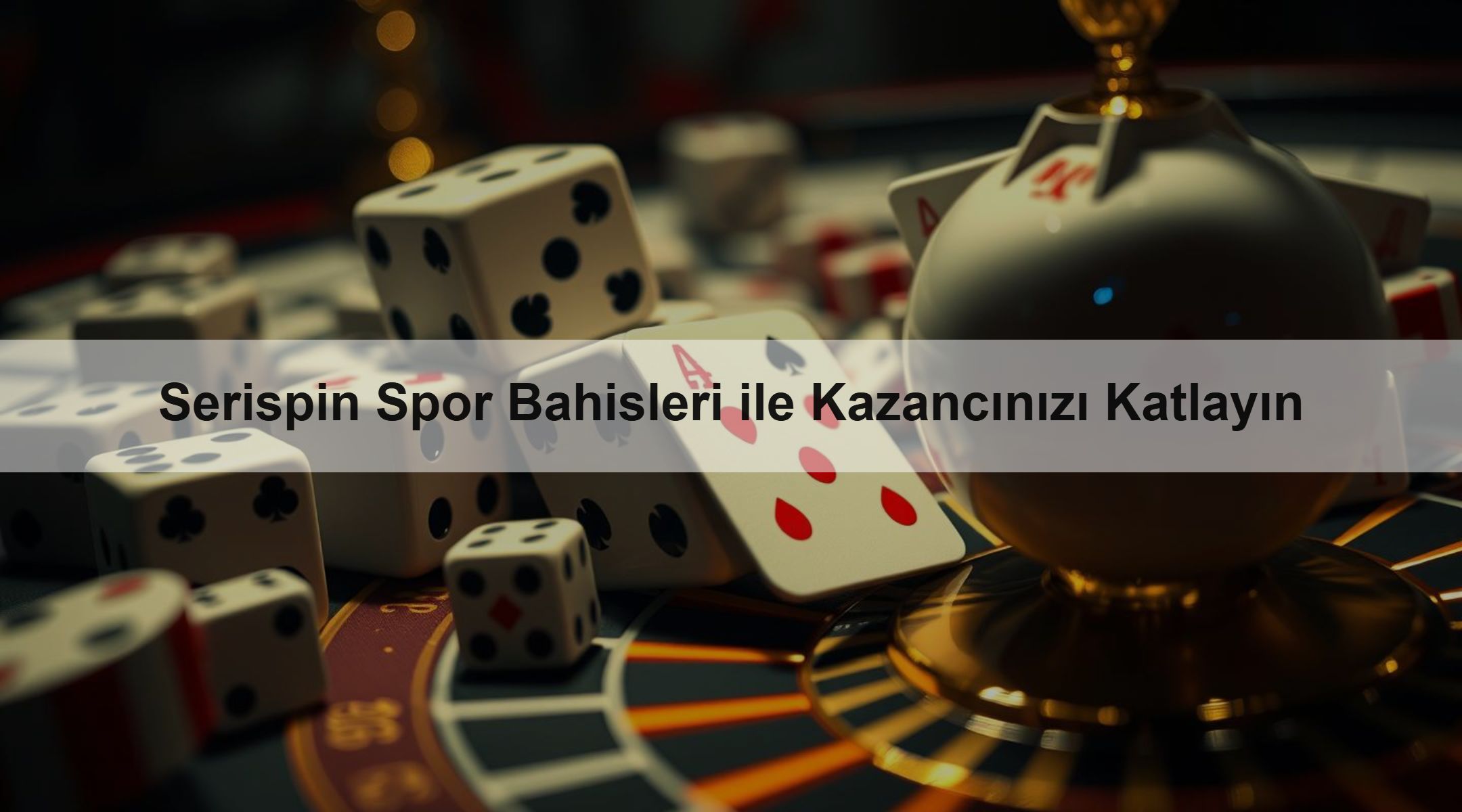 Serispin Spor Bahisleri ile Kazancınızı Katlayın