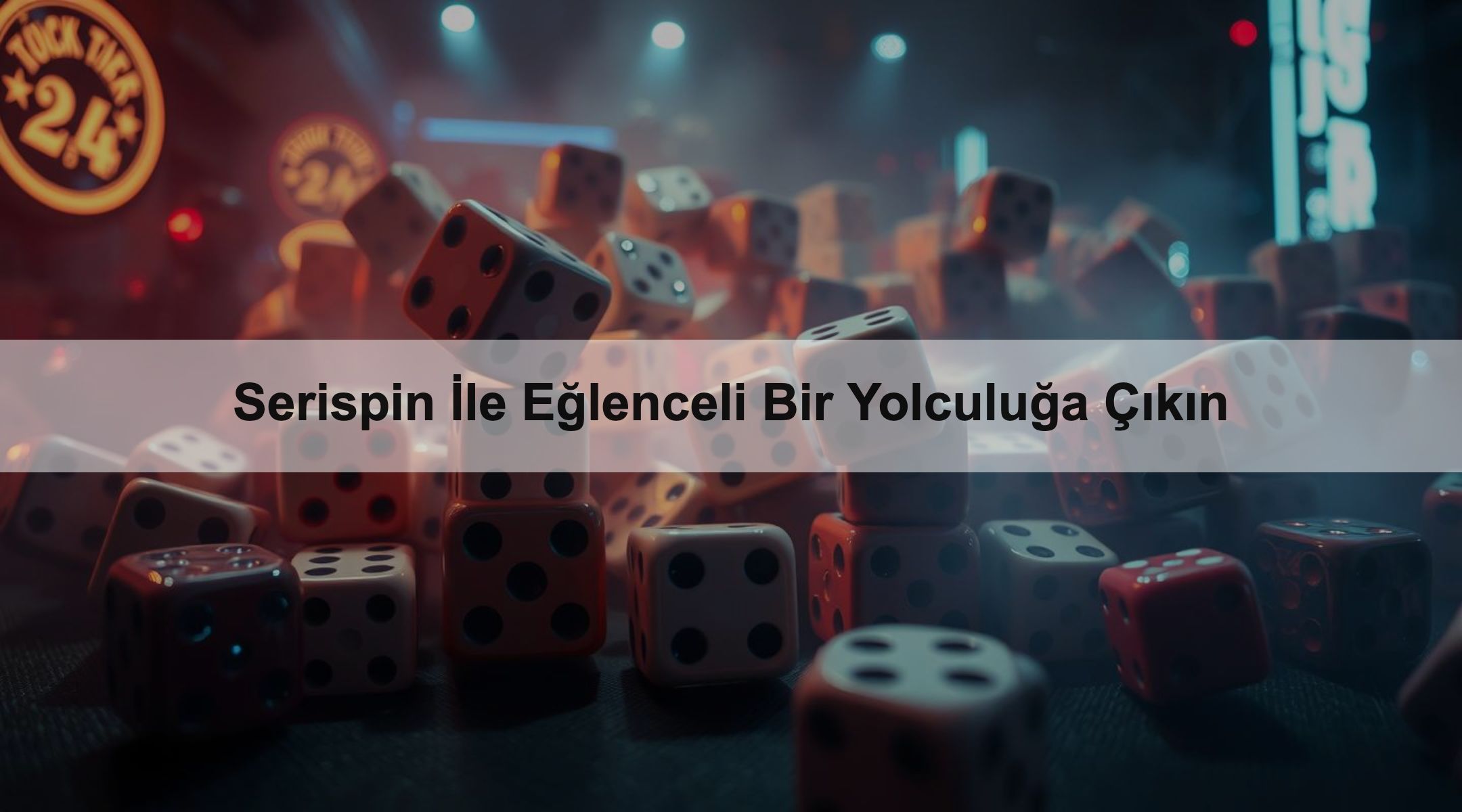 Serispin İle Eğlenceli Bir Yolculuğa Çıkın
