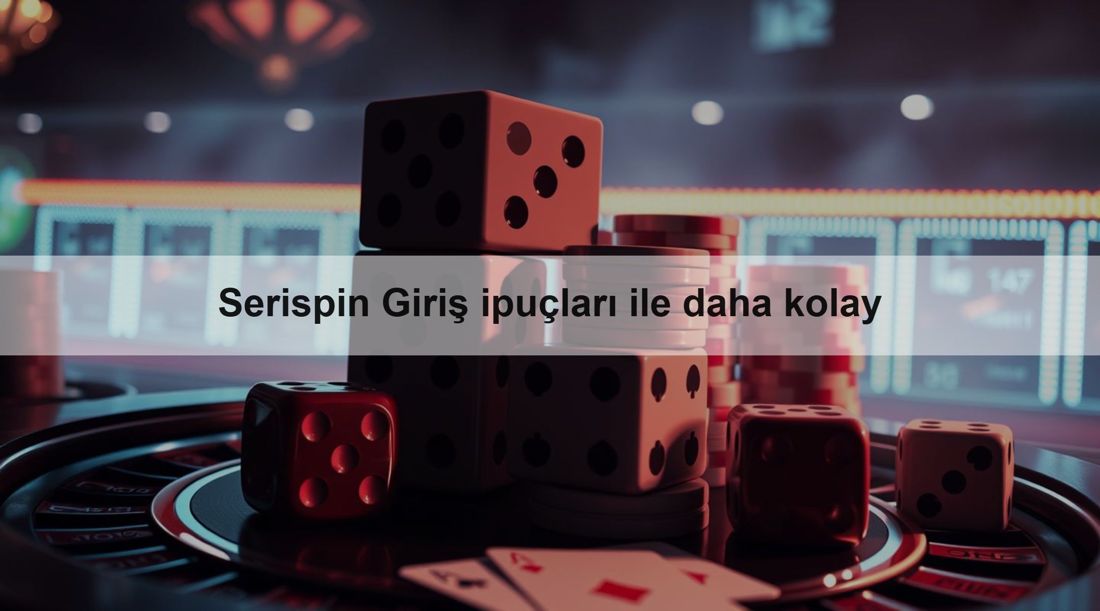 Serispin Giriş ipuçları ile daha kolay 1 Serispin Giriş ipuçları ile daha kolay