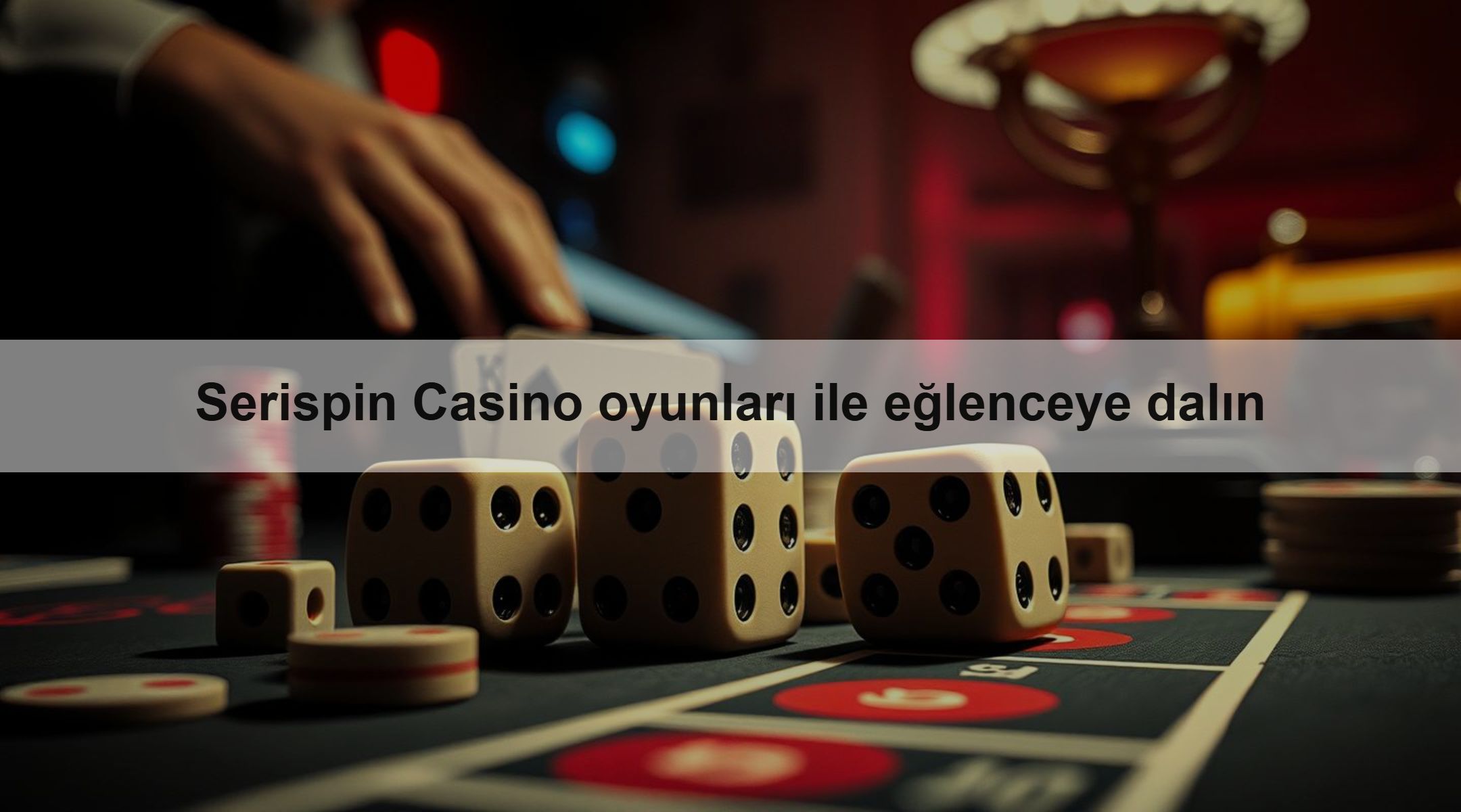 Serispin Casino oyunları ile eğlenceye dalın